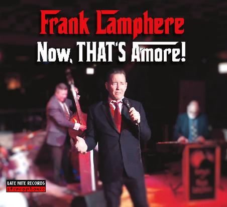 Now, THAT'S Amore! - Frank Lamphere CD - Released September 2023